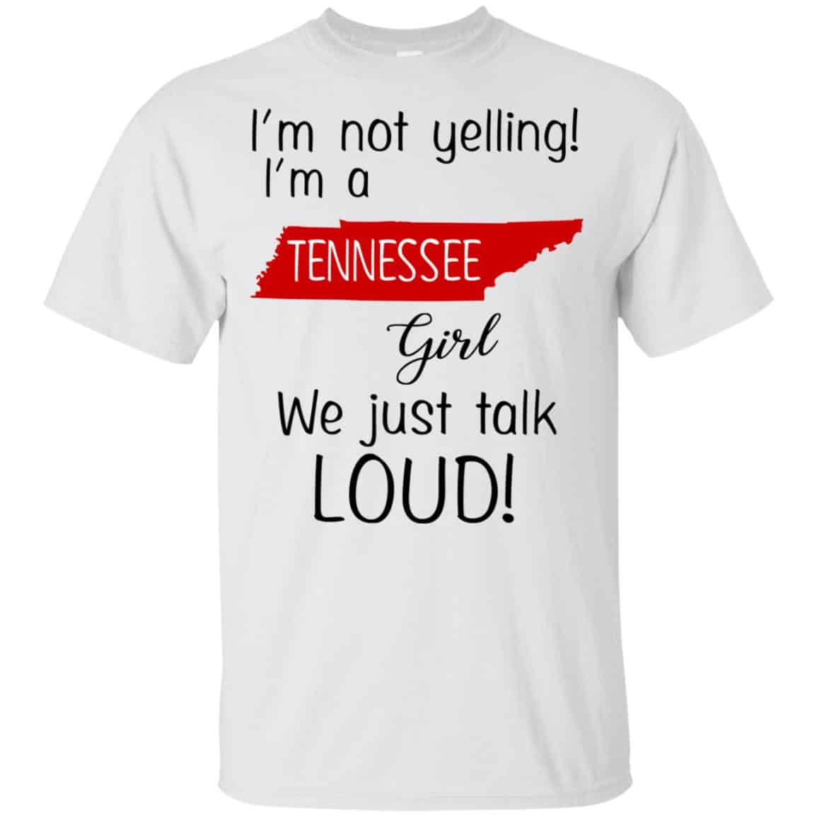 I’m Not Yelling I’m A Tennessee Girl We Just Talk Loud s, , Tank Unisex