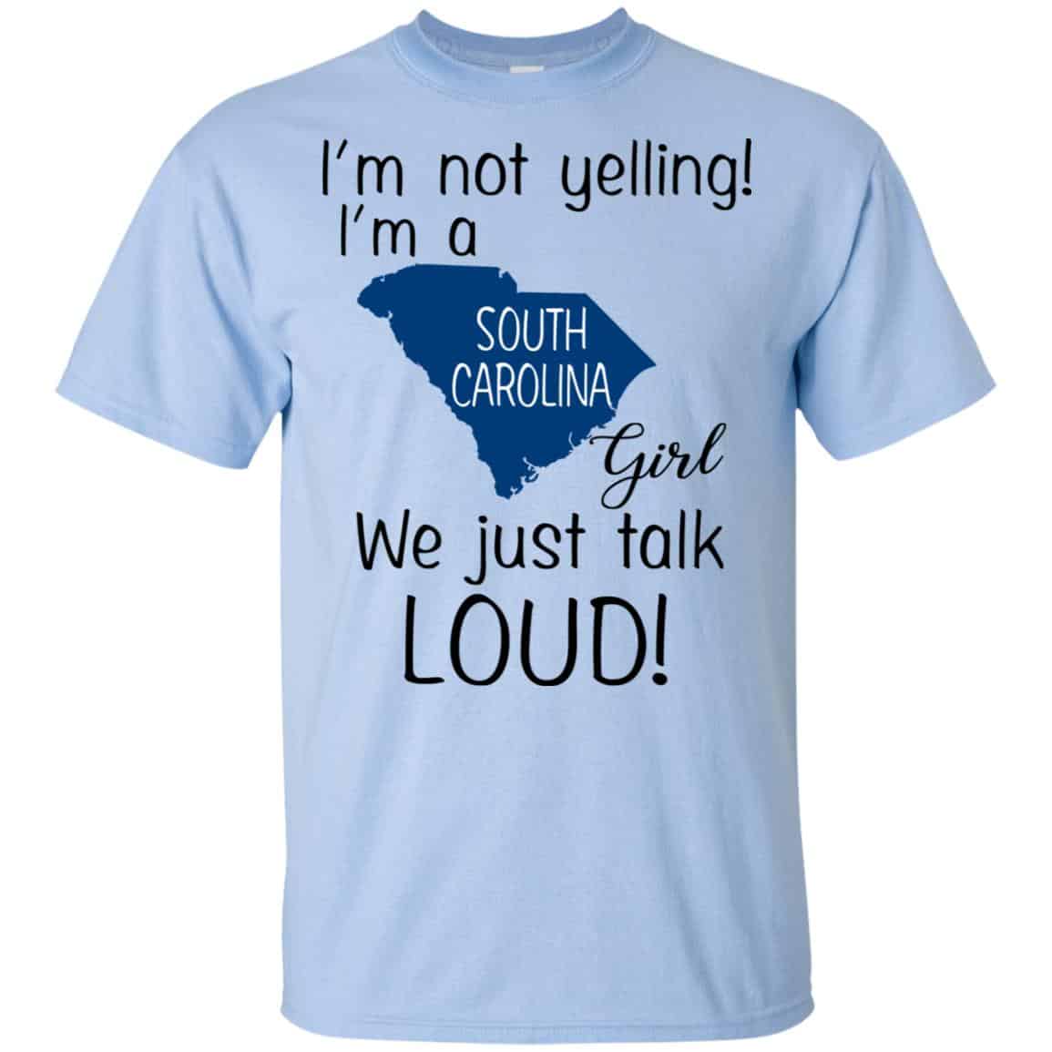 I’m Not Yelling I’m A South Carolina Girl We Just Talk Loud s, , Tank Unisex