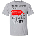 I’m Not Yelling I’m A Puerto Rican Girl We Just Talk Loud s, , Tank Unisex