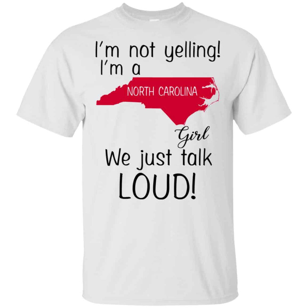 I’m Not Yelling I’m A North Carolina Girl We Just Talk Loud s, , Tank Unisex