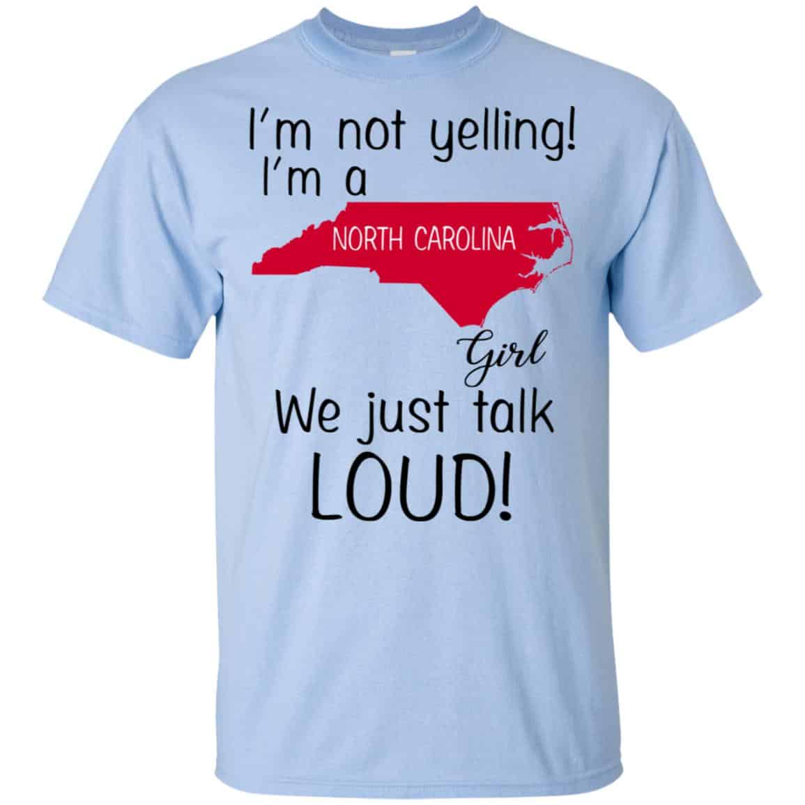 I’m Not Yelling I’m A North Carolina Girl We Just Talk Loud s, , Tank Unisex