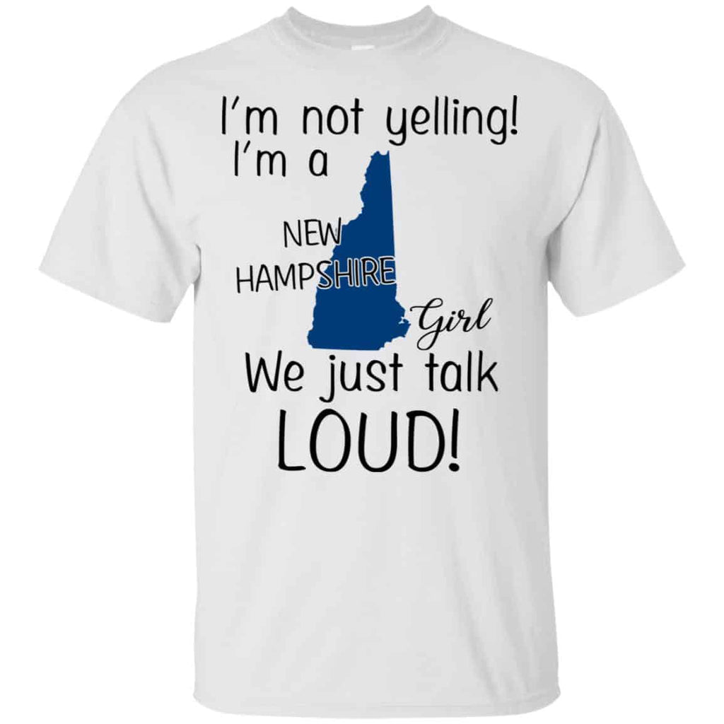 I’m Not Yelling I’m A New Hampshire Girl We Just Talk Loud s, , Tank Unisex
