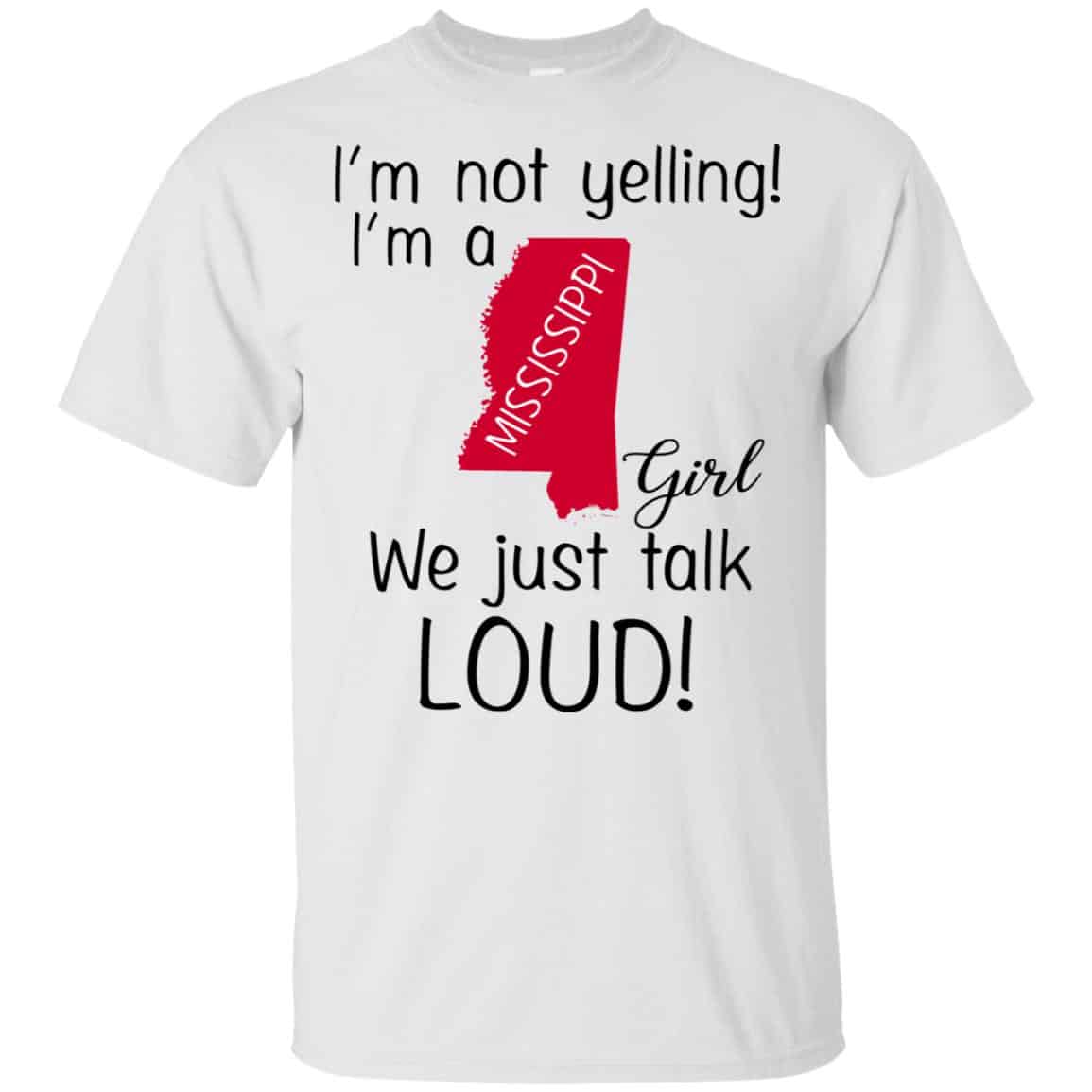 I’m Not Yelling I’m A Mississippi Girl We Just Talk Loud s, , Tank Unisex