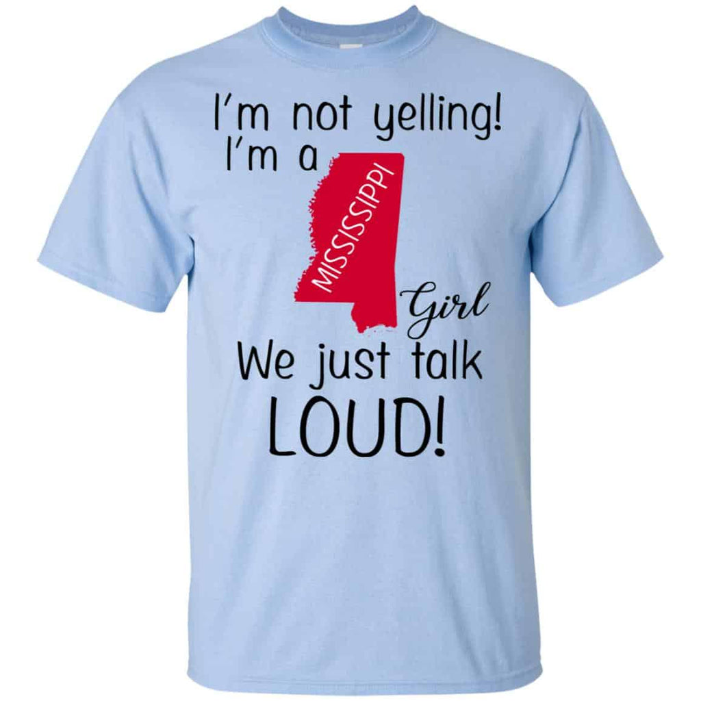 I’m Not Yelling I’m A Mississippi Girl We Just Talk Loud s, , Tank Unisex