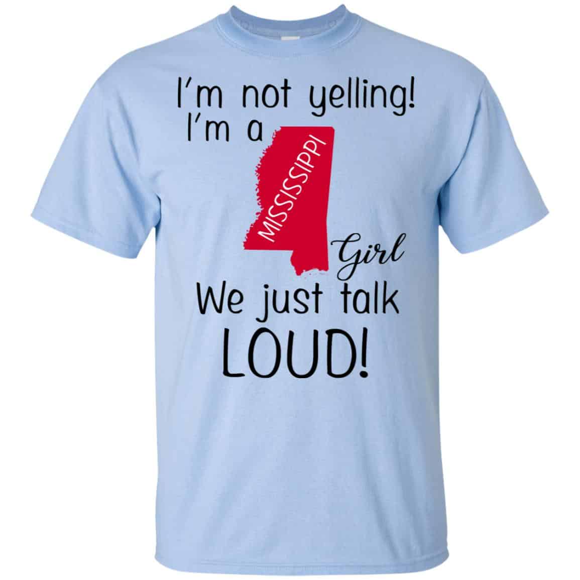 I’m Not Yelling I’m A Mississippi Girl We Just Talk Loud s, , Tank Unisex