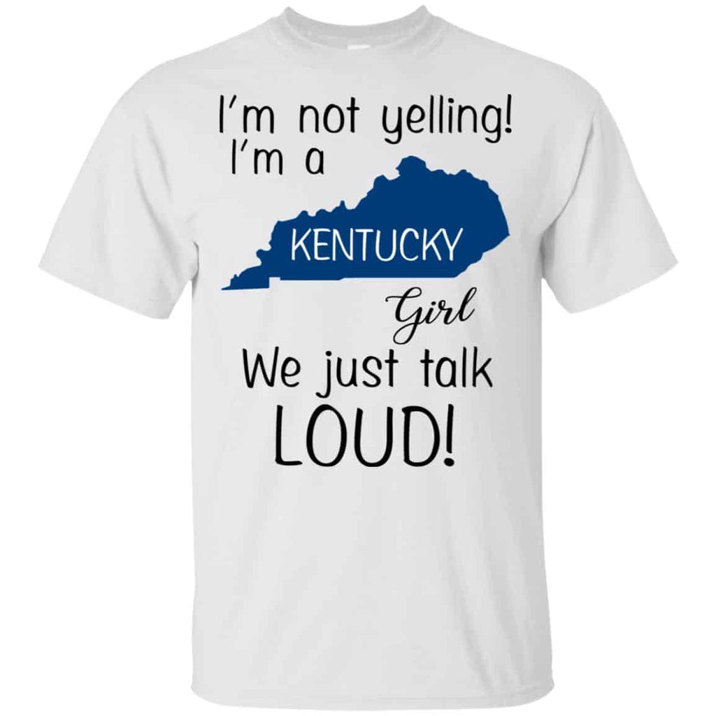 I’m Not Yelling I’m A Kentucky Girl We Just Talk Loud s, , Tank Unisex