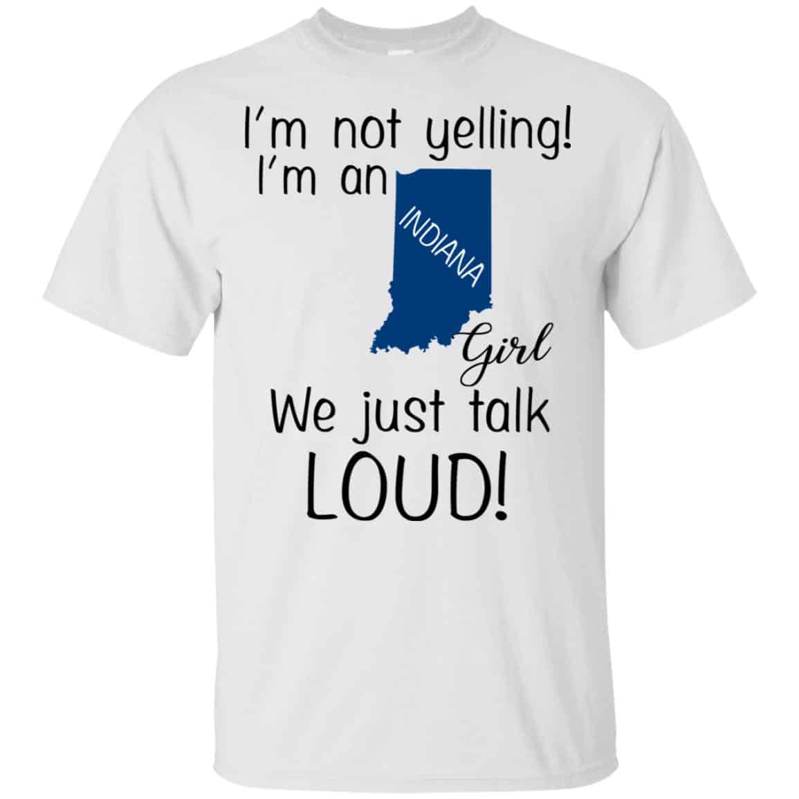 I’m Not Yelling I’m An Indiana Girl We Just Talk Loud s, , Tank Unisex