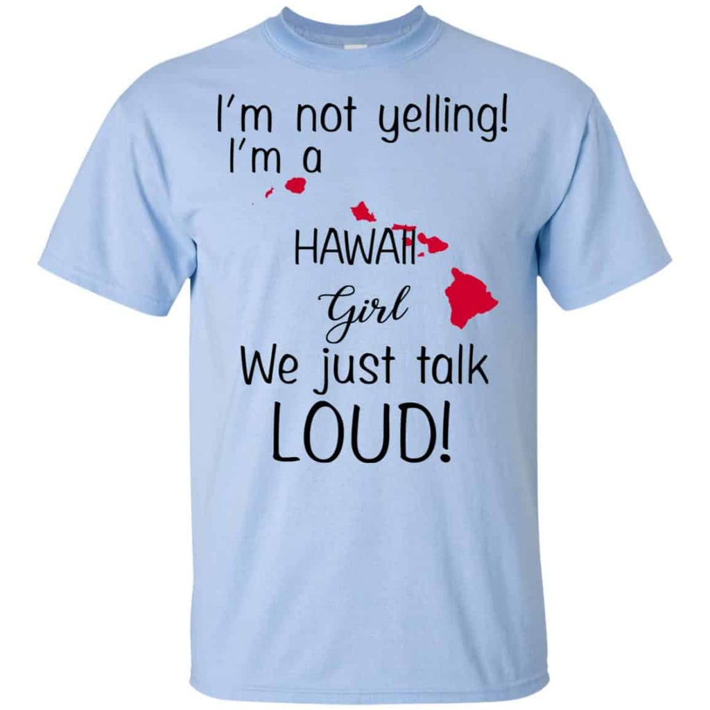 I’m Not Yelling I’m A Hawaii Girl We Just Talk Loud s, , Tank Unisex