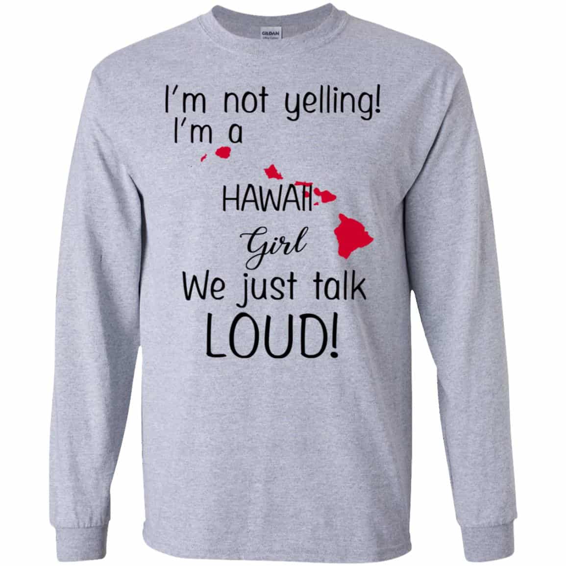 I’m Not Yelling I’m A Hawaii Girl We Just Talk Loud s, , Tank Unisex