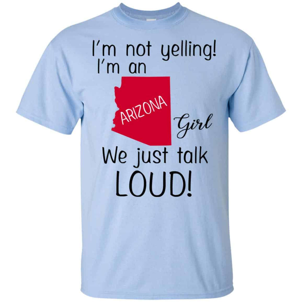 I’m Not Yelling I’m An Arizona Girl We Just Talk Loud s, , Tank Unisex