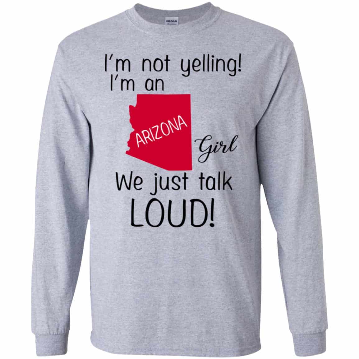 I’m Not Yelling I’m An Arizona Girl We Just Talk Loud s, , Tank Unisex