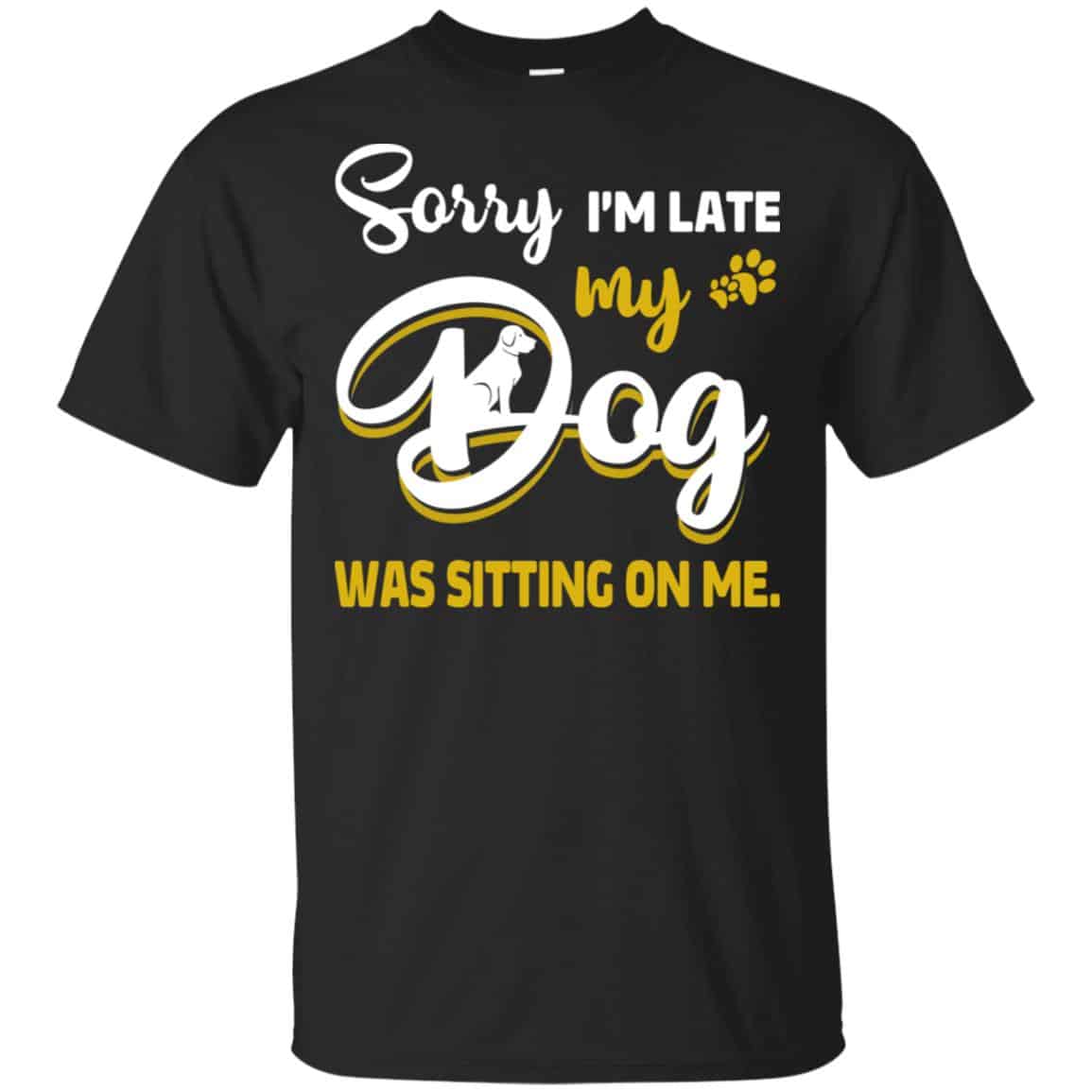 Sorry I’m Late My Dog Was Sitting On Me s, , Tank Unisex