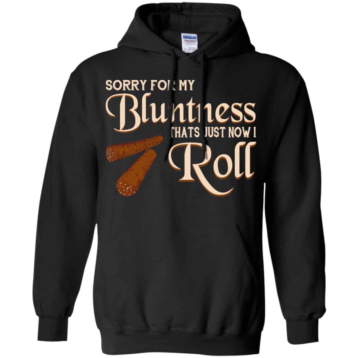 Sorry For My Bluntness That’s Just How I Roll s, , Tank Unisex