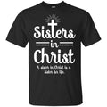 Sisters In Christ A Sister In Christ Is A Sister For Life s, , Tank Unisex