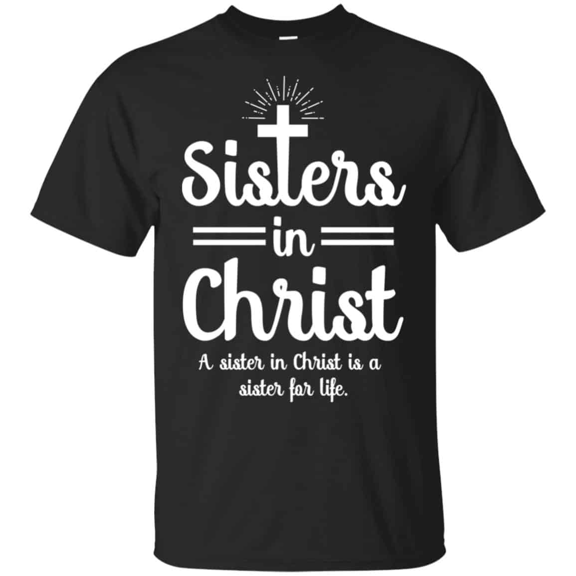 Sisters In Christ A Sister In Christ Is A Sister For Life s, , Tank Unisex