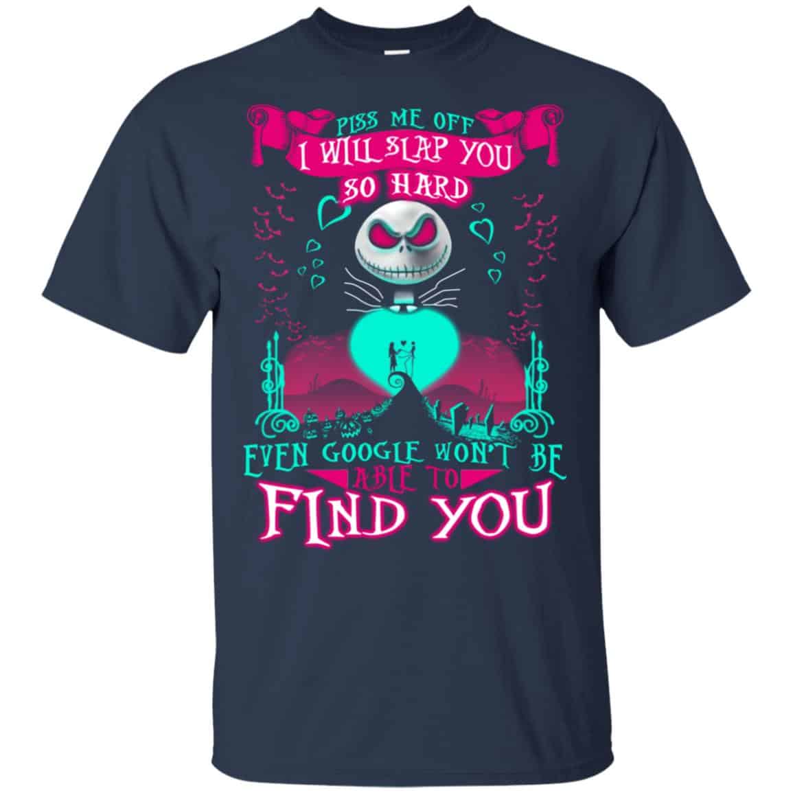 Piss Me Off I Will Slap You So Hard Even Google Won’t Be Able To Find You s, , Tank