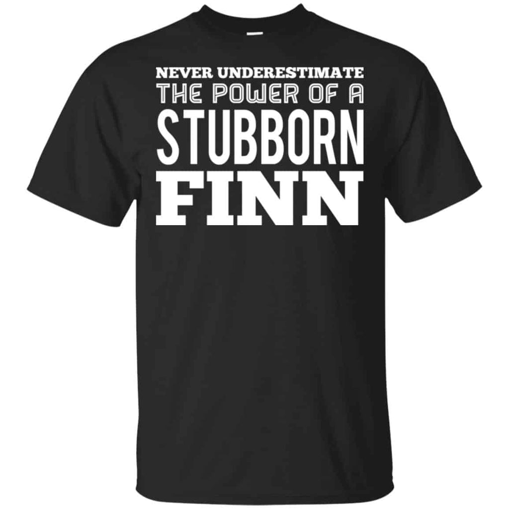 Never Underestimate The Power Of A Stubborn Finn s, , Tank Unisex