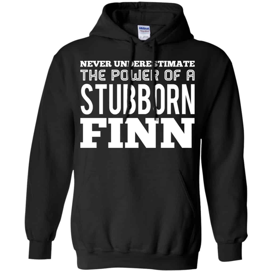 Never Underestimate The Power Of A Stubborn Finn s, , Tank Unisex