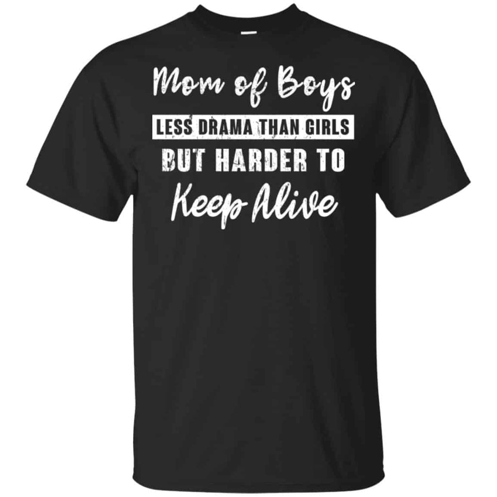 Mom Of Boys Less Drama Than Girls But Harder To Keep Alive s, , Tank Unisex