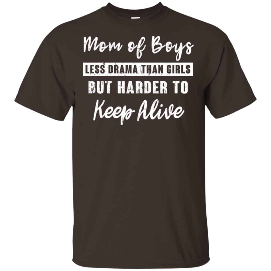 Mom Of Boys Less Drama Than Girls But Harder To Keep Alive s, , Tank Unisex