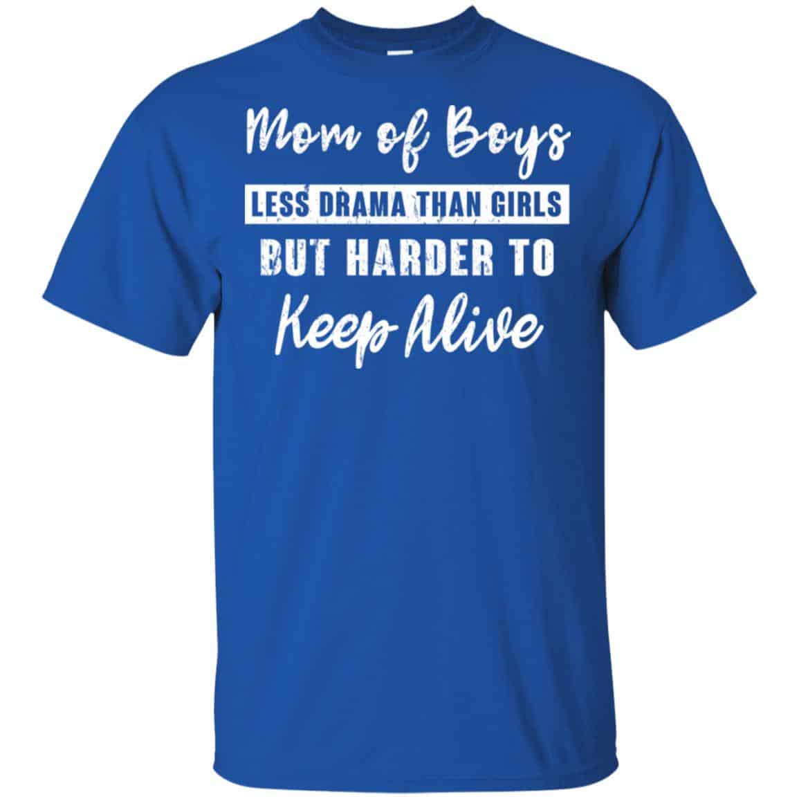 Mom Of Boys Less Drama Than Girls But Harder To Keep Alive s, , Tank Unisex