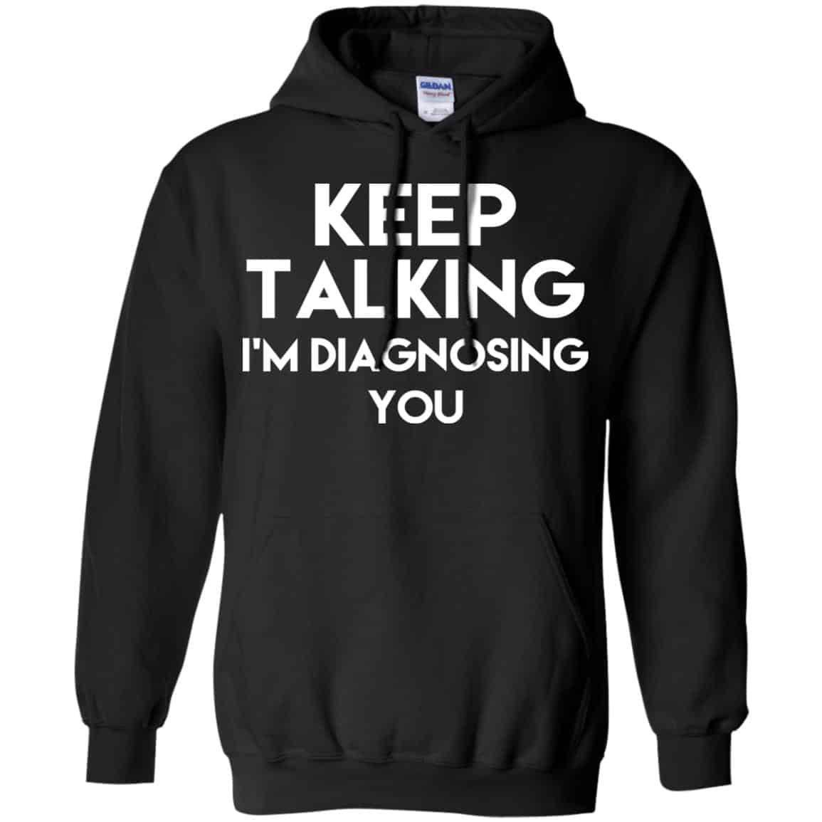 Keep Talking I’m Diagnosing You s, , Tank Unisex