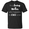 I’m A Loving Mother Who Happens To Cuss A Lot s, , Tank Unisex