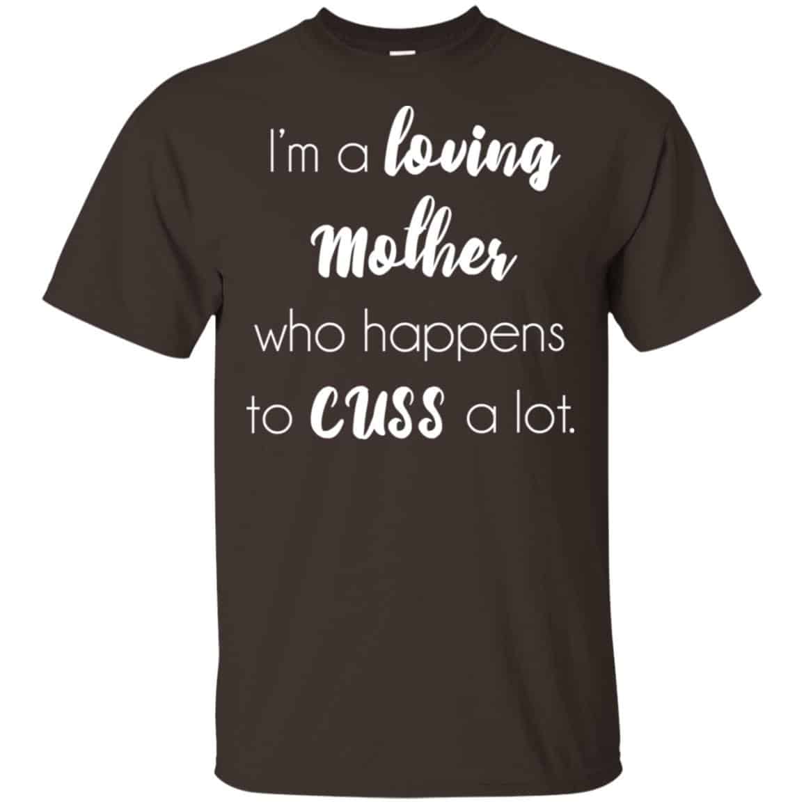 I’m A Loving Mother Who Happens To Cuss A Lot s, , Tank Unisex