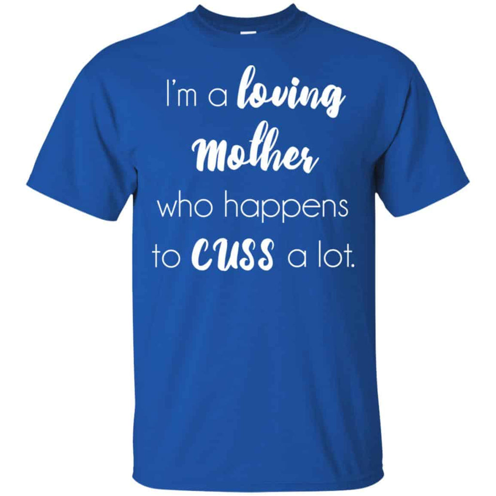 I’m A Loving Mother Who Happens To Cuss A Lot s, , Tank Unisex