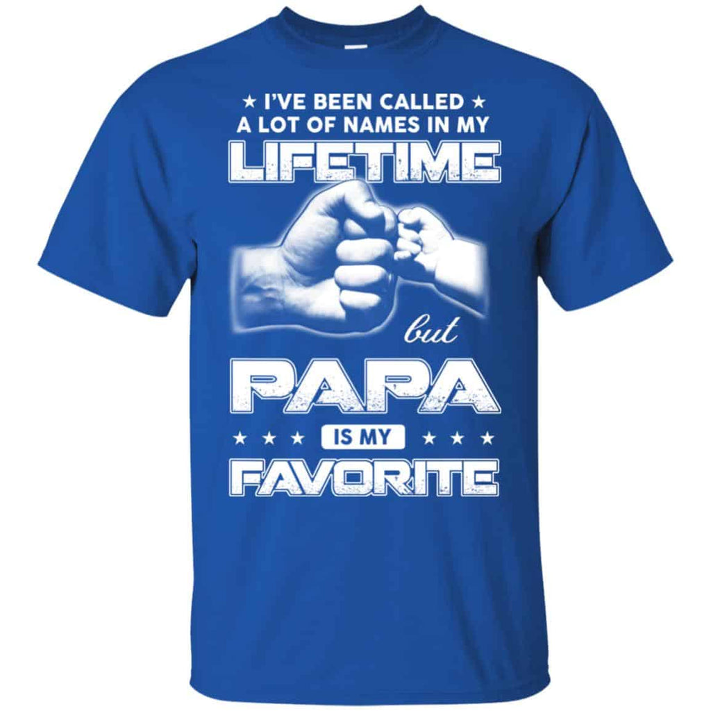 I’ve Been Called A Lot Of Names In My Lifetime But Papa Is My Favorite s, , Tank