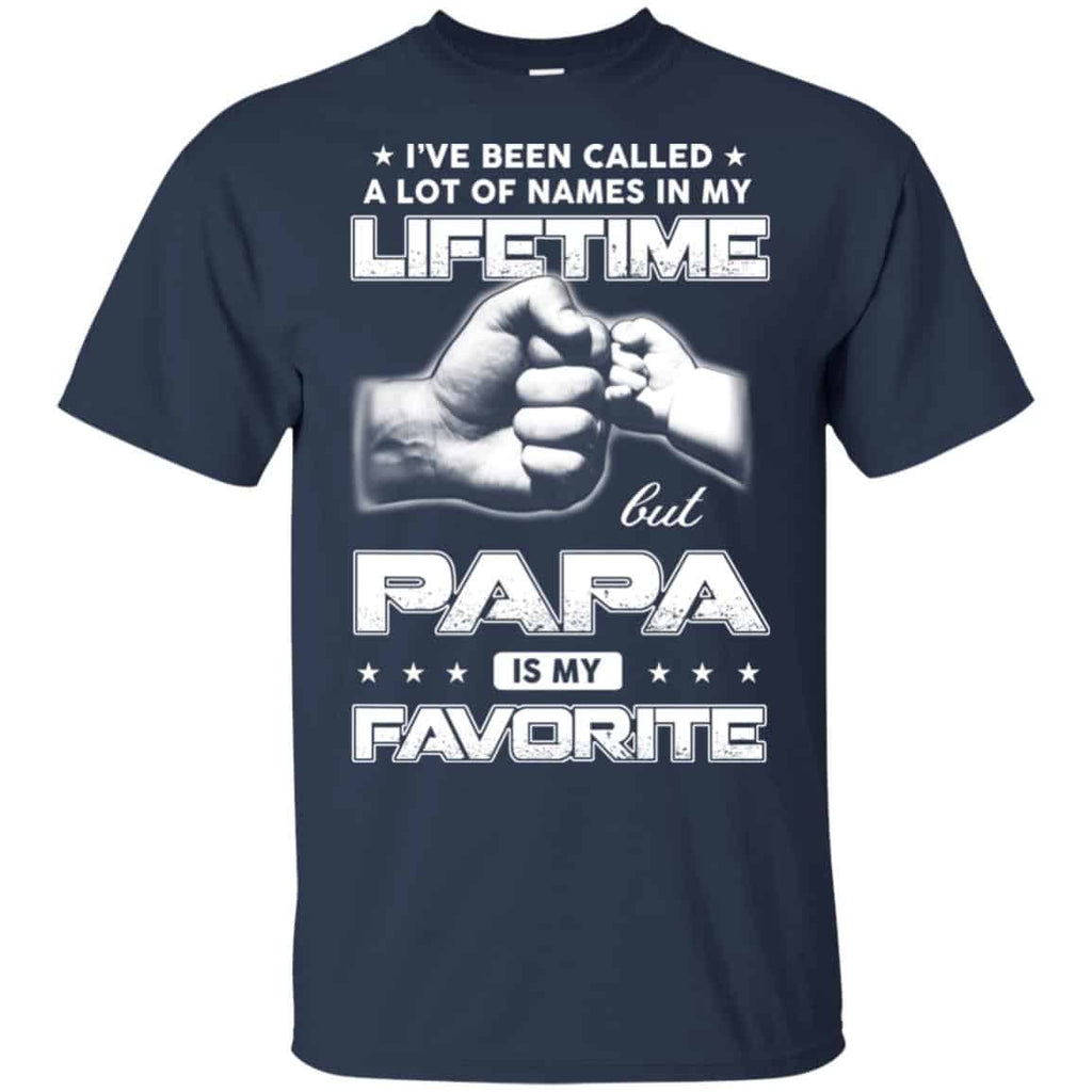 I’ve Been Called A Lot Of Names In My Lifetime But Papa Is My Favorite s, , Tank