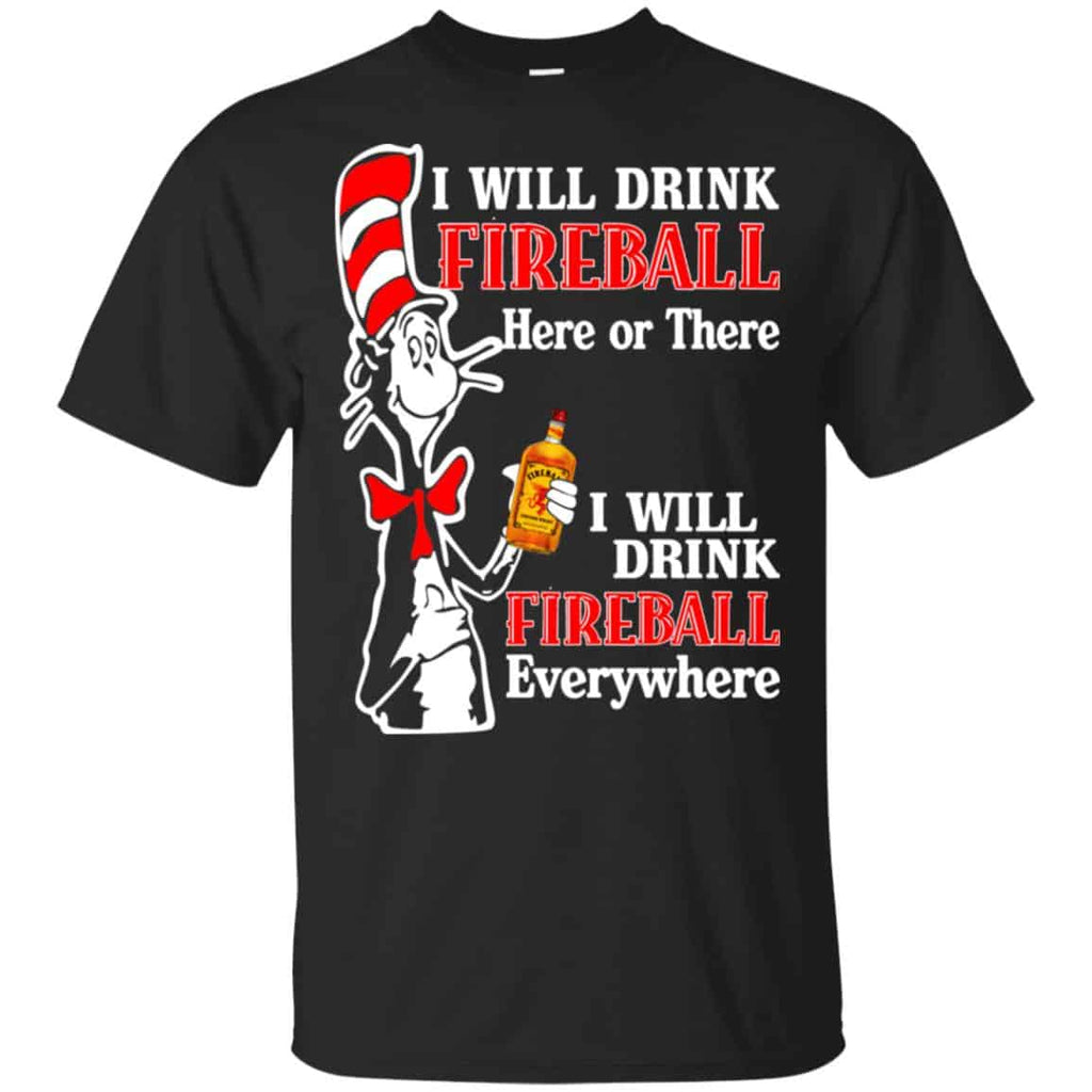 I Will Drink Fireball Here Or There I Will Drink Fireball Everywhere s, , Tank