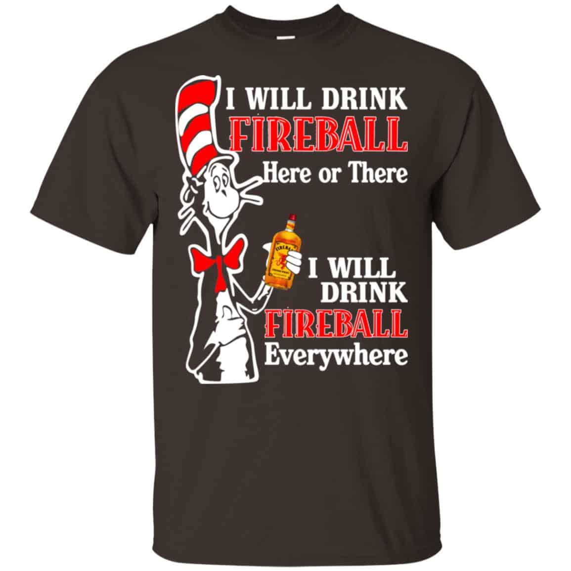 I Will Drink Fireball Here Or There I Will Drink Fireball Everywhere s, , Tank