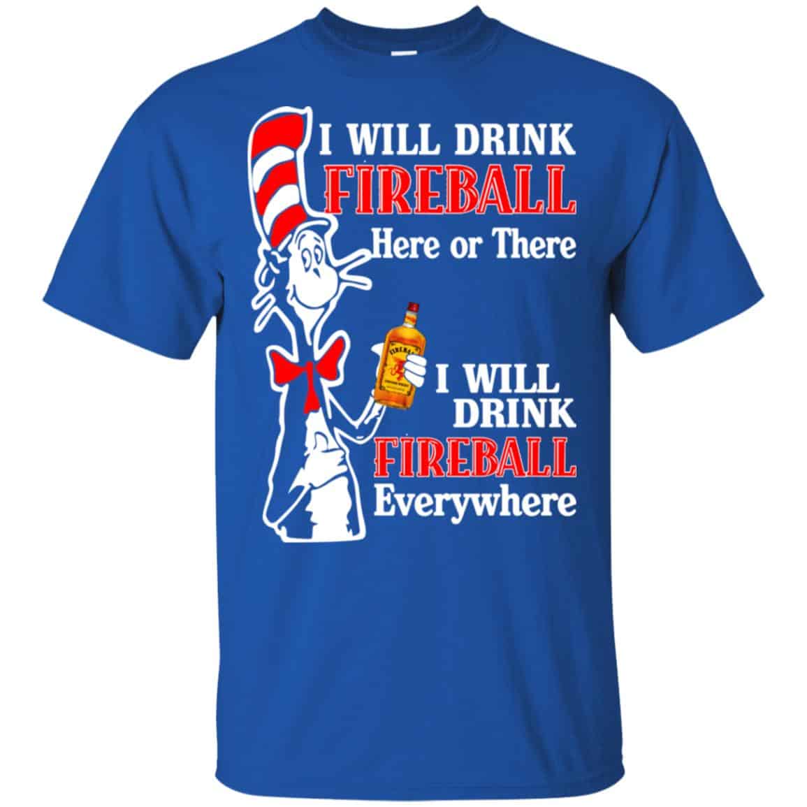 I Will Drink Fireball Here Or There I Will Drink Fireball Everywhere s, , Tank