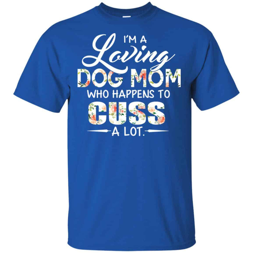 I’m A Loving Dog Mom Who Happens To Cuss A Lot s, , Tank Unisex