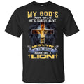 My God’s Not Dead He’s Surely Alive He’s Living On The Inside Roaring Like A Lion s, , Tank