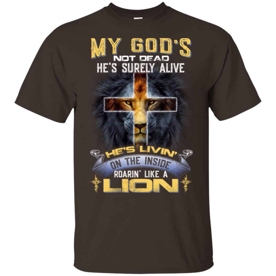 My God’s Not Dead He’s Surely Alive He’s Living On The Inside Roaring Like A Lion s, , Tank