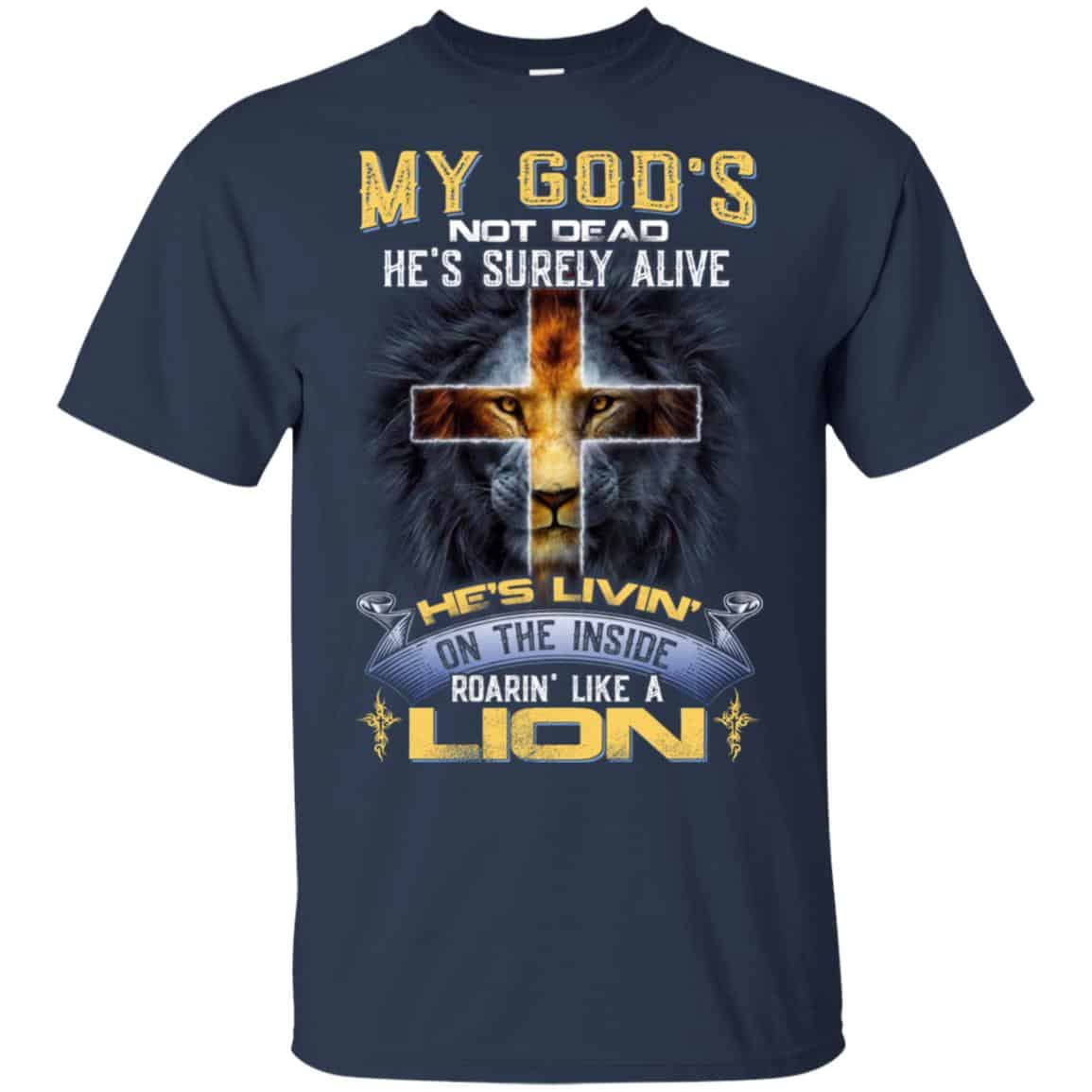 My God’s Not Dead He’s Surely Alive He’s Living On The Inside Roaring Like A Lion s, , Tank