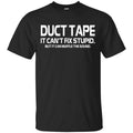 Duct Tape It Can’t Fix Stupid But It Can Muffle The Sound s, , Tank Unisex