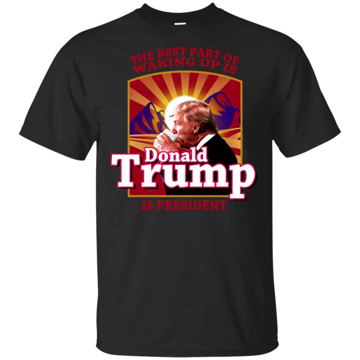 The Best Part Of Waking Up Is Donald Trump Is President s, , Tank Unisex