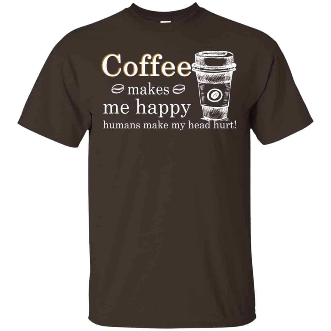 Coffee Makes Me Happy Humans Make Me Head Hurt s, , Tank Unisex