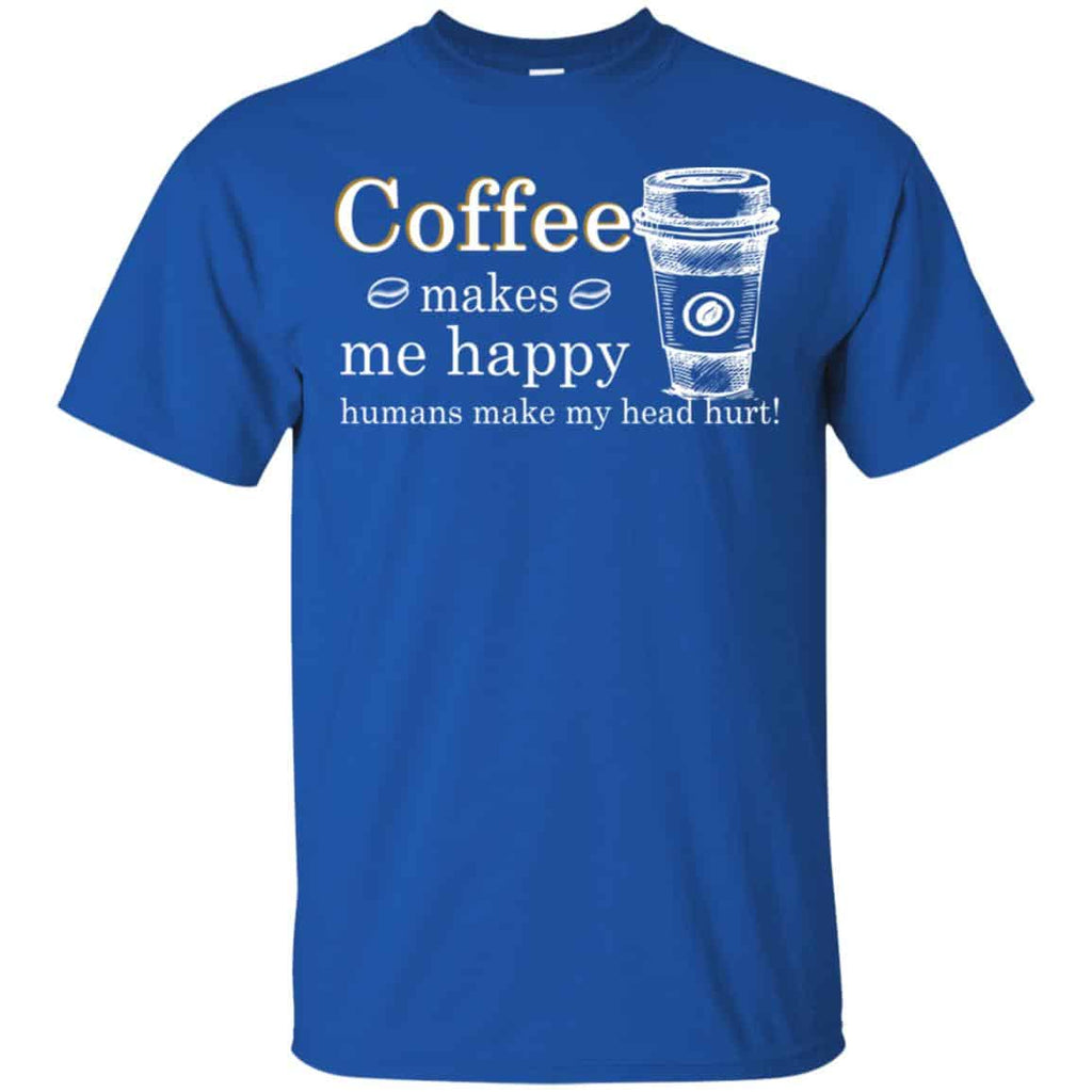 Coffee Makes Me Happy Humans Make Me Head Hurt s, , Tank Unisex