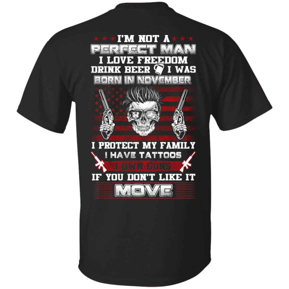 I’m Not A Perfect Man I Love Freedom Drink Beer I Was Born In November s, , Tank