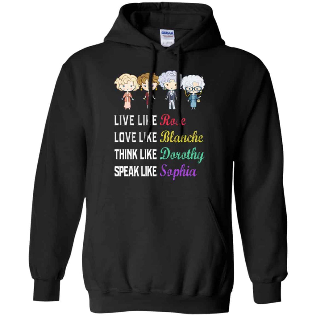 Live Like Rose Love Like Blanche Think Like Dorothy Speak Like Sophia Shirt, , Tank Unisex