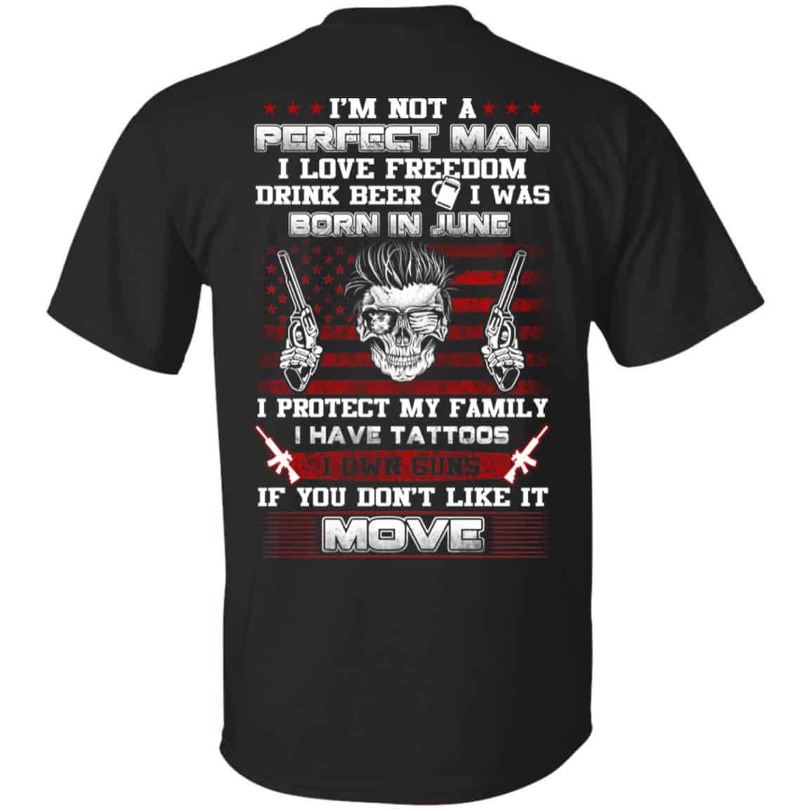 I’m Not A Perfect Man I Love Freedom Drink Beer I Was Born In June s, , Tank Unisex