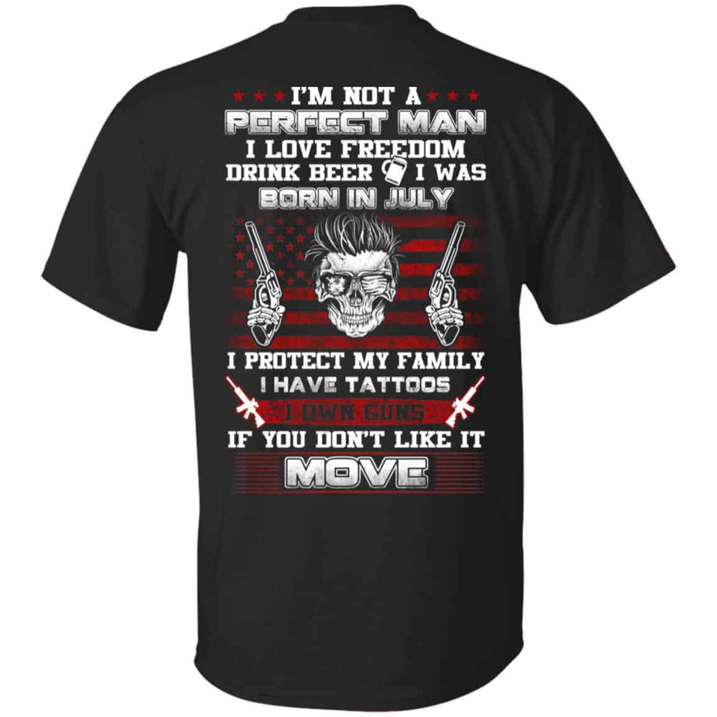 I’m Not A Perfect Man I Love Freedom Drink Beer I Was Born In July s, , Tank Unisex