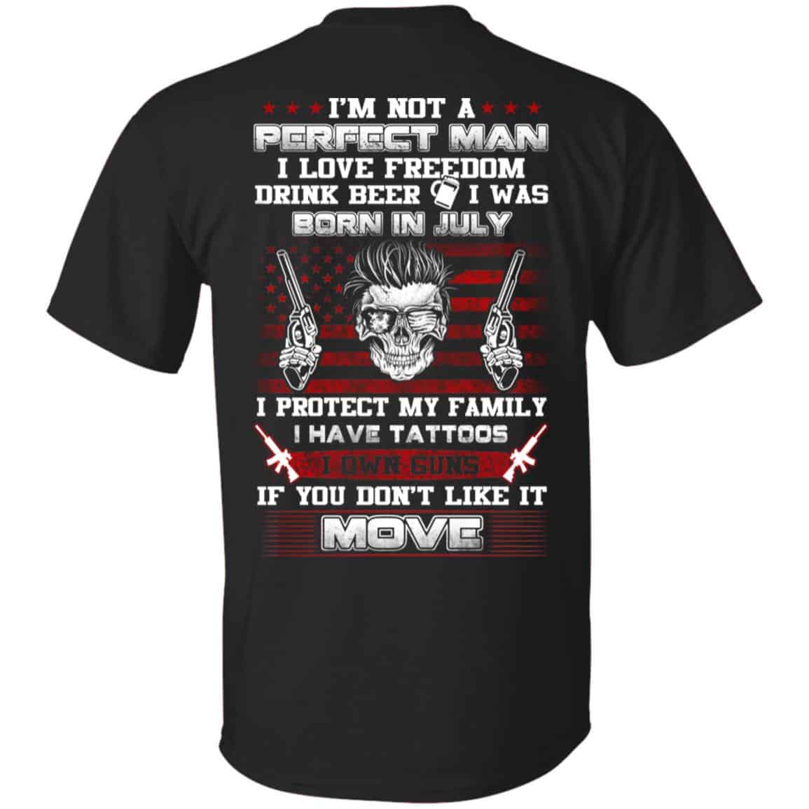 I’m Not A Perfect Man I Love Freedom Drink Beer I Was Born In July s, , Tank Unisex