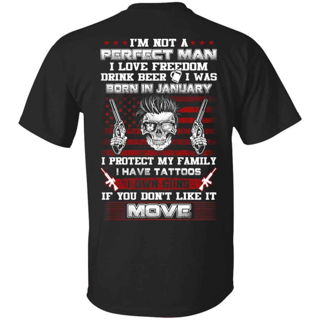 I’m Not A Perfect Man I Love Freedom Drink Beer I Was Born In January s, , Tank