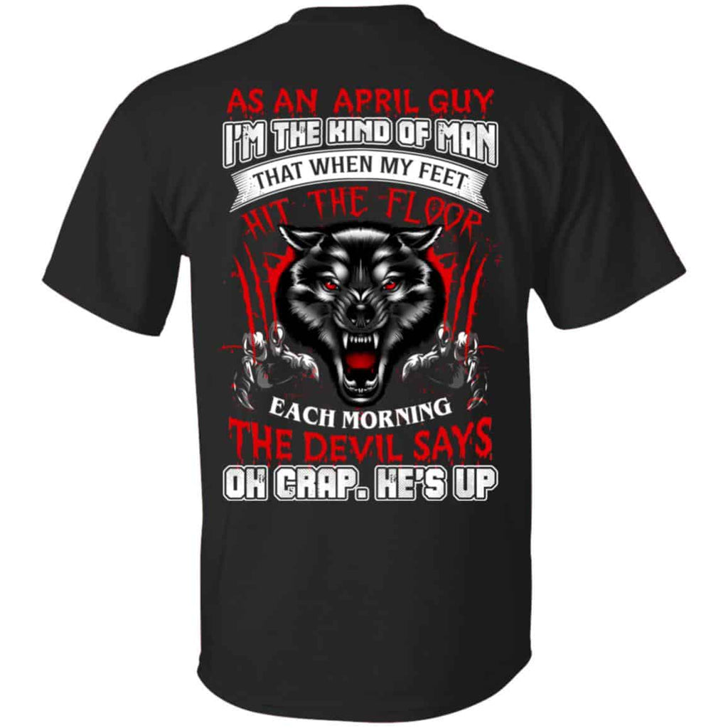 As An April Guy I’m The Kind Of Man That When My Feet Hit The Floor s, , Tank