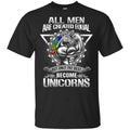All Men Created Equal But Only The Best Become Unicorns s, , Tank Unisex